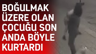 Boğulmak üzere olan çocuk son anda kurtarıldı O anlar böyle görüntülendi [upl. by Chalmers]