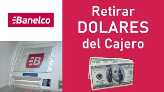 Retirar DOLARES por Cajero BANELCO [upl. by Also]