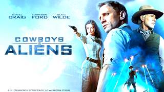 Cowboys amp Aliens 2011 WesternScifi Full Movie Facts amp Review  Harrison Ford Daniel Craig [upl. by Weisberg]