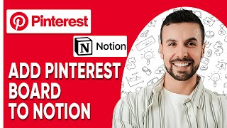 ADD PINTEREST BOARD TO NOTION EASY GUIDE [upl. by Suirred]