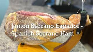 Jamon Serrano Espanol  Spanish Serrano Ham from Spain purchased at Costco [upl. by Ajani502]