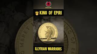 KING OF EPIRI  ILLYRIAN WARRIORS [upl. by Symon720]