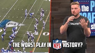 Pat McAfee Explains the Worst Play in NFL History [upl. by Edmon]