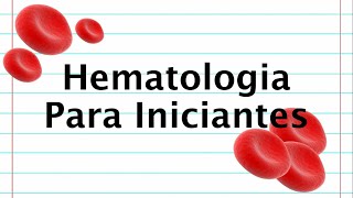 Hematologia para iniciantes [upl. by Ahtnamas]