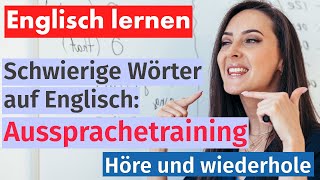 Englisch Lernen Aussprache Herausfordernder Wörter [upl. by Giardap]