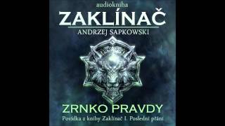 Zrnko pravdy  Zaklínač I Poslední přání 26 Audiotékacz [upl. by Amilas]