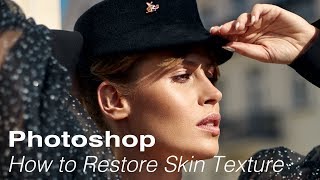 How to Restore Skin Texture in Photoshop [upl. by Rodney]