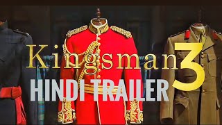 THE KINGSMAN 3 Hindi Trailer [upl. by Cassell]