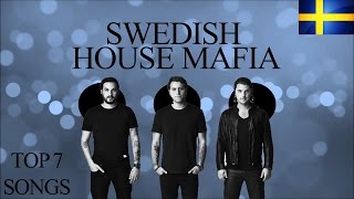 Top 7 Songs by Swedish House Mafia [upl. by Rubbico]