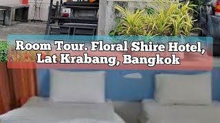 Floral Shire Hotel in Bangkok Near Suvarnabhumi Airport [upl. by Fronniah729]