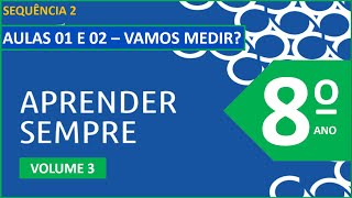 8 ANO EF  APRENDER SEMPRE  VOL3  SEQ 2  AULAS 01 E 02 – VAMOS MEDIR [upl. by Nnylkcaj]