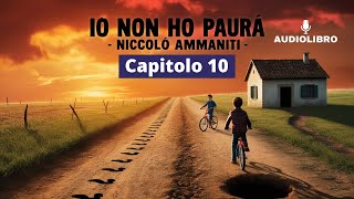 Niccolò Ammaniti  IO NON HO PAURA Audiolibro  Capitolo 10 [upl. by Ursala780]