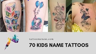 70 Kids Name Tattoos [upl. by Atiras11]