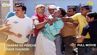 Taarak Ke Peeche Pade Ghunde  FULL MOVIE  Taarak Mehta Ka Ooltah Chashmah Ep139 to 142 [upl. by Kushner]