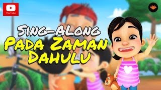 Pada Zaman Dahulu  Lagu Tema SingAlong [upl. by Ahcropal]