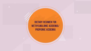 Dietary Regimen for Methylmalonic AcidemiaPropionic Acidemia [upl. by Shane]