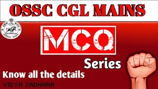 INFORMATION ABOUT OSSC CGL MAINS 2024 MCQ SERIES  VIDYA SADHANA [upl. by Aguie738]