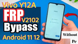 BYPASS FRP LOCK on Vivo Y12A V2102 Android 11 12  App Not Working  Without Pc [upl. by Imat]