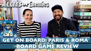 Get on Board Paris and Roma  Review [upl. by Smoht]