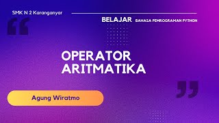 Operator Aritmatika dalam bahasa pemrograman Python [upl. by Sidwell118]