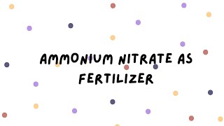 Ammonium Nitrate as Fertilizer  Chemistry SCL  Group 2 K4 ASPER 20 [upl. by Yennor]