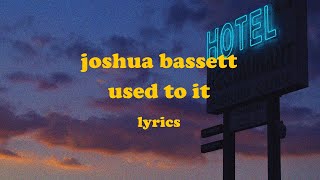 Used To It  Joshua Bassett Lyrics [upl. by Walley]