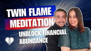 Twin Flame Meditation Unblock Financial Abundance 💸✨ [upl. by Nreval]