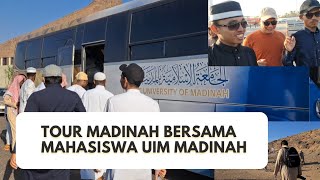 Mengunjungi Tempat Bersejarah di Madinah Bersama Mahasiswa UIM Madinah [upl. by Aihsekin20]