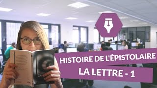 Histoire de lépistolaire  La lettre 1 lAntiquité 1  Littérature [upl. by Aisat]