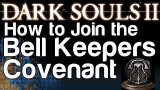 How to Join the Bell Keepers Covenant  Dark Souls 2 Clangorous Covenant Achievement [upl. by Shoshana376]