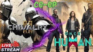 Things are getting tough  Hard Mode Once Human  Maybe some Chivalry 2 later coop MMO Survival S2 [upl. by Newell]