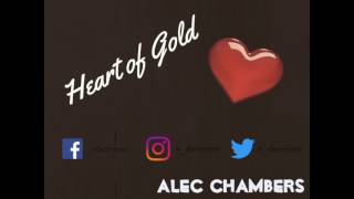 Alec Chambers  Heart Of Gold AUDIO  Alec Chambers [upl. by Eugilegna]