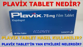 PLAVIX TABLET NEDİR PLAVIX TABLETİN YAN ETKİLERİ NELERDİR PLAVIX TABLET NASIL KULLANILIR [upl. by Nnyroc]