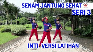 SENAM JANTUNG SEHAT SERI 3  INTI VERSI LATIHAN [upl. by Seavir]