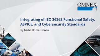 Integrating of ISO 26262 Functional Safety ASPICE and Cybersecurity Standards  Nikhil Unnikrishnan [upl. by Asum]