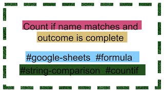 Count if name matches and outcome is complete [upl. by Nedak]