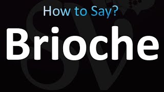 How to Pronounce Brioche correctly [upl. by Idhem]