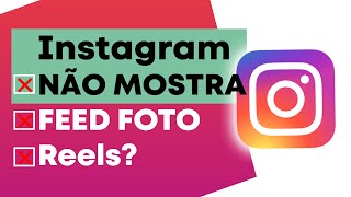 Instagram NÃO MOSTRA o Feed Reels Nada  5 Dicas de Correção [upl. by Orit]