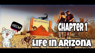 Life in Quartzite ArizonaChapter 1 The arrival [upl. by Vashtee856]