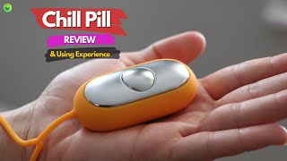 Review of the Chill Pill a DrugFree Alternative for Anxiety [upl. by Ennaegroeg]