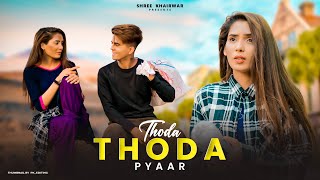 Thoda Thoda Pyaar  Cute Love Story  Stebin Ben  Shree Khairwar  Latest Song 2021 [upl. by Nnael898]