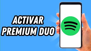 Como activar Premium Duo en Spotify 2 MÉTODOS GUÍA COMPLETA [upl. by Karlens]