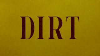 Dirt Official Lyric Video [upl. by Armington]