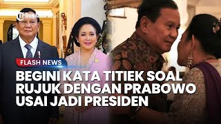 DISINGGUNG BAKAL RUJUK Titiek Soeharto Beri Respons Tak Terduga Ungkap Hubungan dengan Prabowo [upl. by Chon]