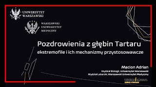 Ekstremofile i ich mechanizmy przystosowawcze  Adrian Macion [upl. by Larochelle]