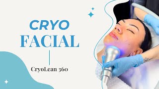 CryoLean 360™ Cryo Facial Demonstration [upl. by Dallis]