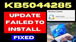 KB5044285 Update not Installing on Windows 11 Fixed [upl. by Fries699]