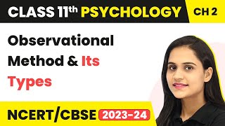 Class 11 Psychology Chapter 2  Observational Method amp Its Types  Methods of Enquiry in Psychology [upl. by Eyaj]