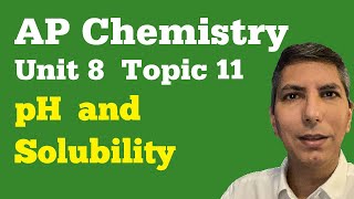 pH and Solubility  AP Chem Unit 8 Topic 11  How pH Affects the Solubility of an Ionic Compound [upl. by Charline32]