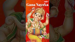 GANA NAYAKA  Vinayaka Devotional Songs [upl. by Katti817]